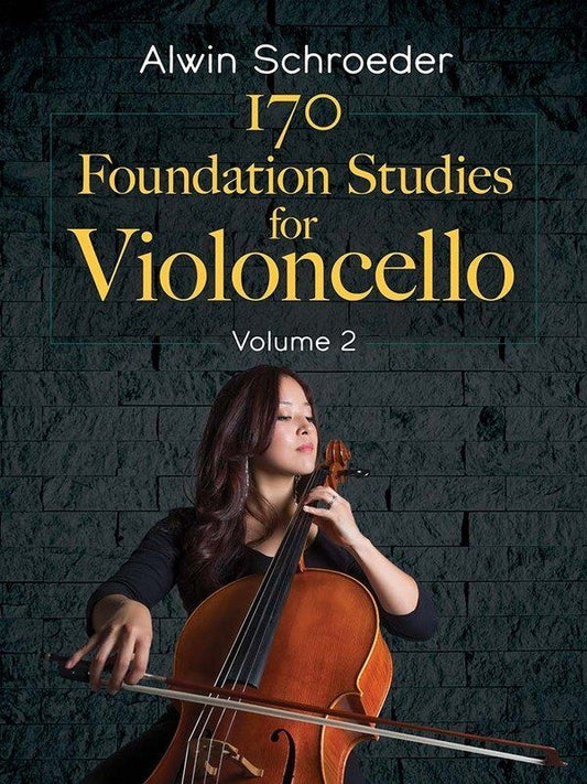 170 Foundation Studies for Cello Volume 2 by Alwin Schroeder