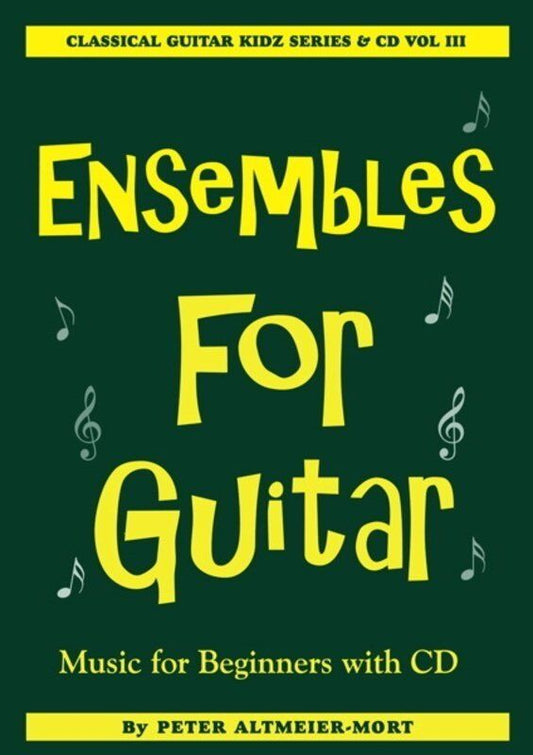 Ensembles for Guitar Volume 3 BK/CD by Peter Altmeier-Mort, Westside Music Publications
