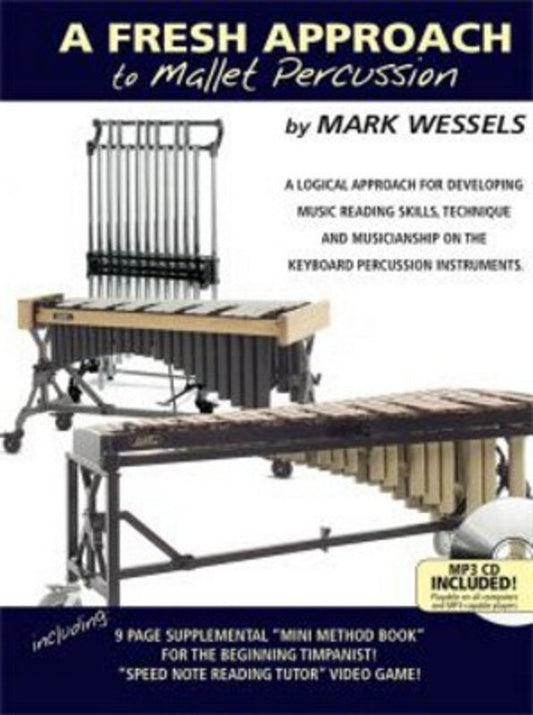 A Fresh Approach To Mallet Percussion (Mark Wessels Publications)