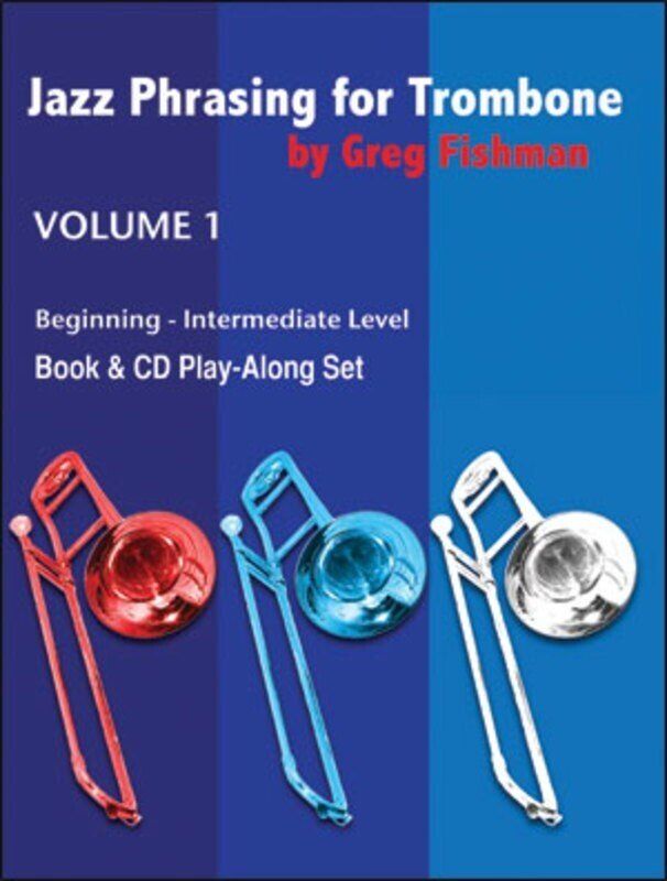 Jazz Phrasing for Trombone Vol 1 Book with 2 CDs