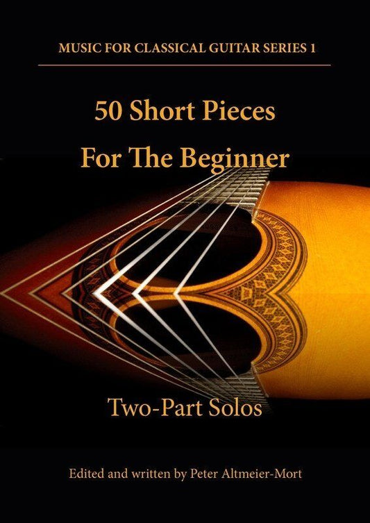 50 Short Pieces for the Beginner - Two-Part Solos by Peter Altmeier-Mort, 36 Pages, Standard Notation, Guitar, Westside Music Publications
