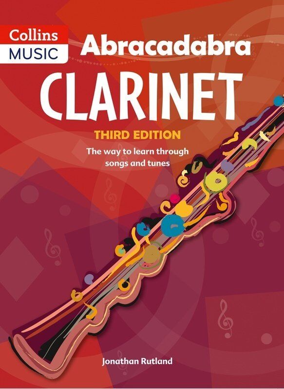 Abracadabra Clarinet 3rd Edition by Collins Music, 72 Pages, Woodwind Learning Companion with Graded Songs and Technique Guidance