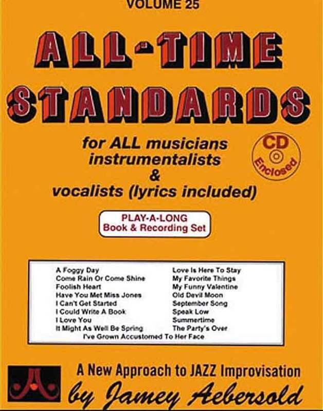 All-Time Standards Volume 25 Play-A-Long for All Instruments - Jamey Aebersold Jazz