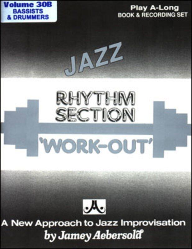Jazz Rhythm Section Workout - Volume 30B for Bassists & Drummers