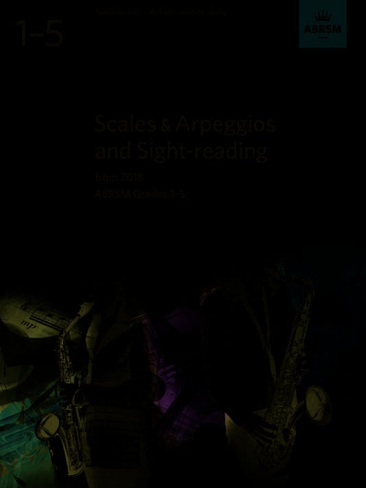 Saxophone Scales & Arpeggios/Sight-Reading Grades 1-5 ABRSM 2018
