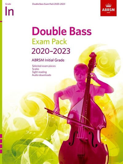 ABRSM Double Bass Exam Pack 2020-23 Initial Grade with Pieces, Scales, Sight-Reading & Aural Tests