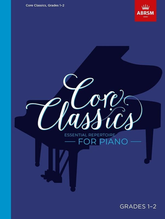 Core Classics Grades 1-2 Essential Repertoire Piano Book