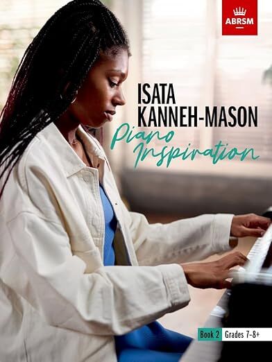 Isata Kanneh-Mason: Piano Inspiration Book 2 - Intermediate to Advanced Repertoire, Various Composers, ABRSM 9781786014917