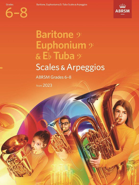 ABRSM Scales and Arpeggios for Baritone BC/Eb Tuba Grades 6-8
