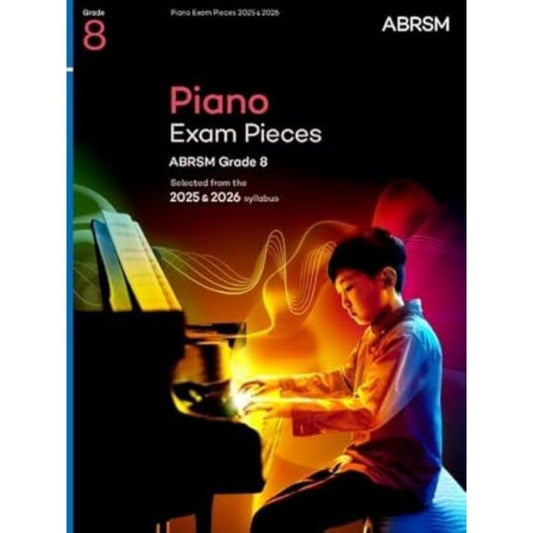 ABRSM Piano Exam Pieces 2025-2026 Grade 8 - 40 Pages, 9 Pieces for Practical & Performance Grade Exams