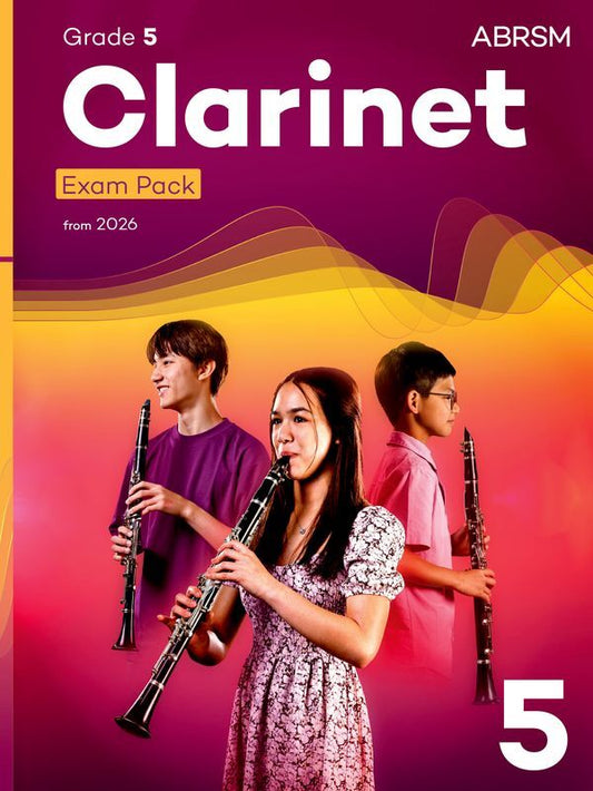 ABRSM Clarinet Exam Pack 2026 Grade 5 - Includes Scores, Scales, Sight-Reading Tests, Recordings for Clarinet Preparation