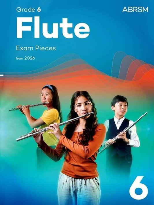 ABRSM Flute Exam Pieces Grade 6 2026, Woodwind, 52 Pages