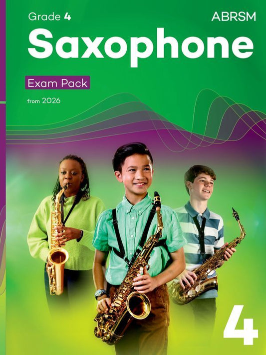 ABRSM Saxophone Exam Pack 2026 Grade 4 with Scores, Scales, and Sight-Reading Tests