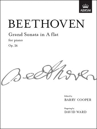 Beethoven Grand Sonata Op. 26 A Flat Edited by Barry Cooper Piano Solo 28 Pages ABRSM