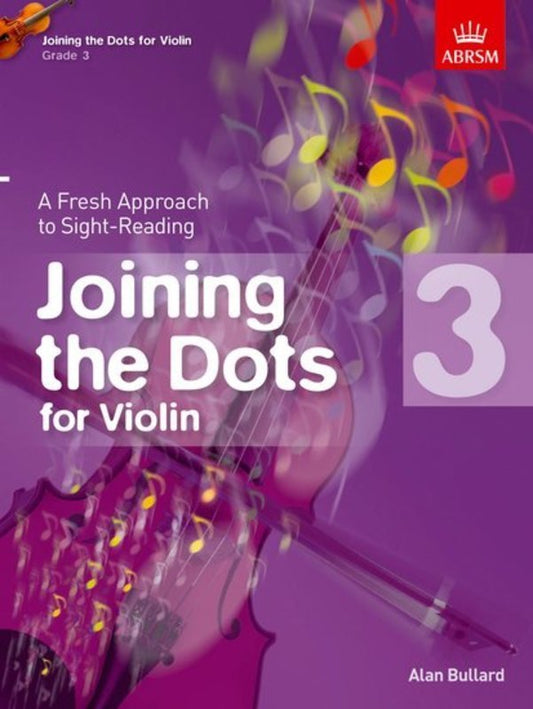 Joining the Dots for Violin Grade 3 by Alan Bullard & Douglas Blew, ABRSM, 36 Pages