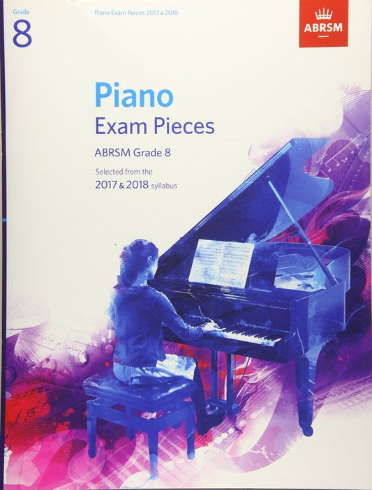Piano Exam Pieces 2017-2018 Grade 8 by ABRSM