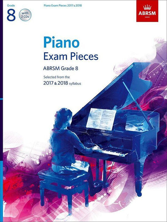 Piano Exam Pieces 2017 & 2018 Grade 8 with 2 CDs by ABRSM
