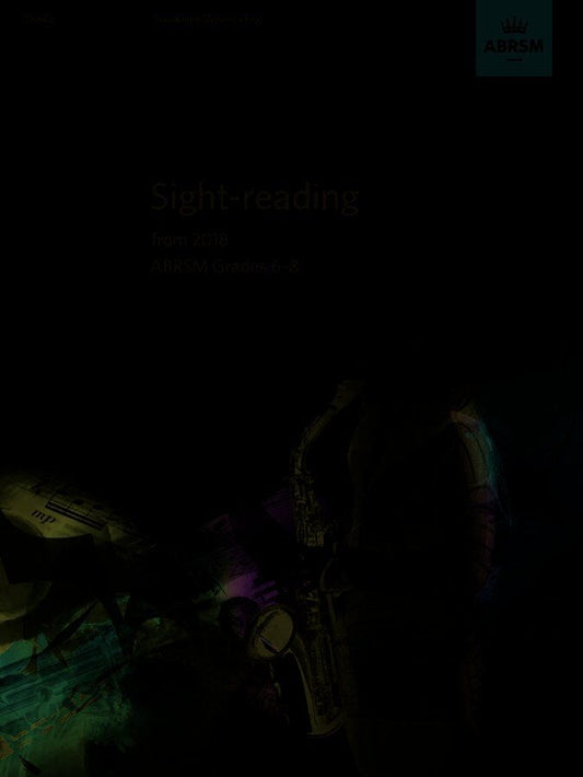 Saxophone Sight-Reading Tests Grades 6-8 ABRSM 2018