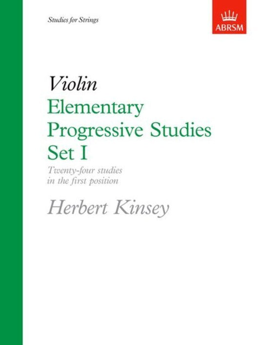 Elementary Progressive Studies Book 1 for Violin by Herbert Kinsey, ABRSM, 20 pages, 24 studies for technique and bow strokes.