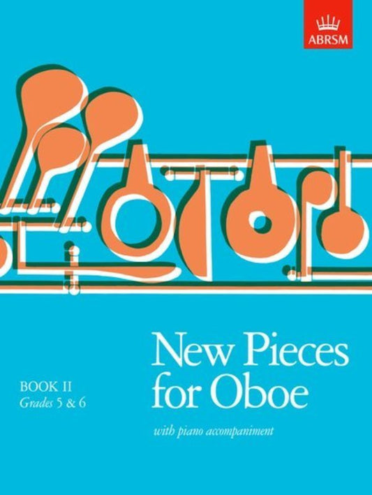 New Pieces for Oboe Book II by ABRSM, 48 Pages, for Oboe and Piano, Grades 5-6