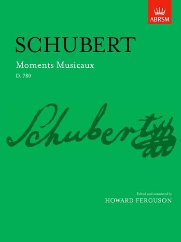 Schubert: Moments Musicaux, D780 — Piano (ABRSM)