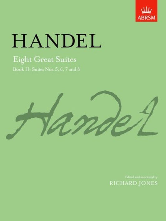 Handel's Eight Great Suites Book II for Piano - ABRSM Signature Series