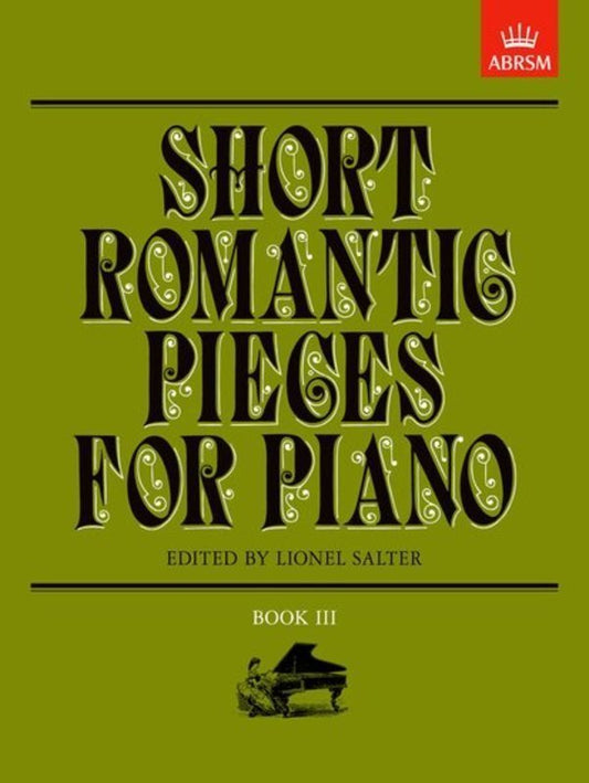Short Romantic Pieces for Piano, Vol. 3 — Grade 5 (ABRSM)