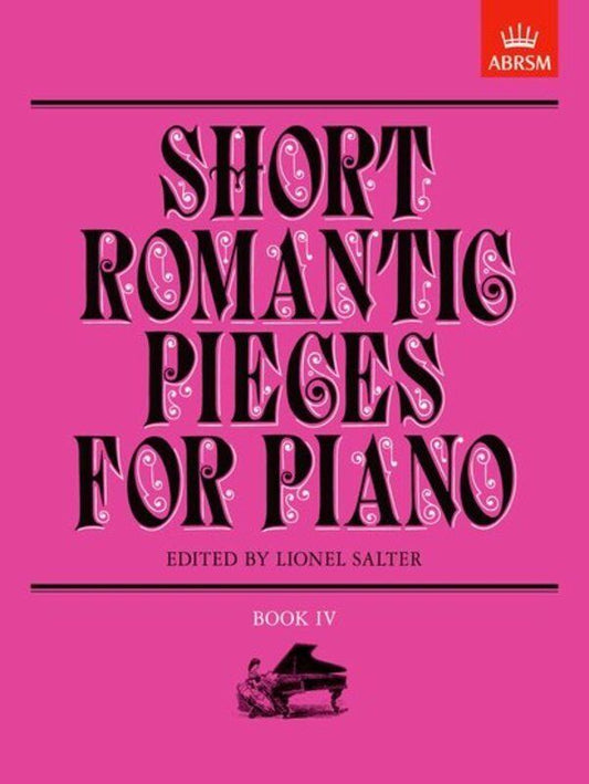 Short Romantic Piano Pieces Book IV - Graded Anthology