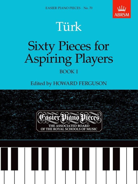 Türk: 60 Pieces for Aspiring Players Book 1 — Piano (ABRSM)