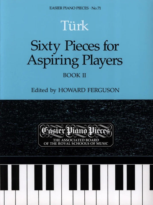 Türk: 60 Pieces for Aspiring Players Book 2 — Piano (ABRSM)