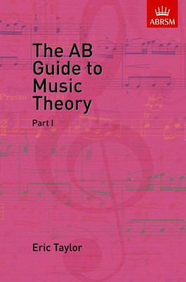 The AB Guide to Music Theory Part I: Basics of Rhythm, Tempo, Pitch, Intervals, Transposition, Articulation, and Ornaments