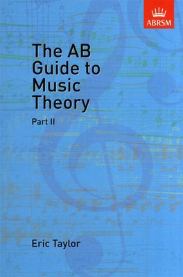 The AB Guide to Music Theory Part II - Harmony and Musical Structure