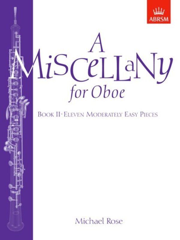 A Miscellany for Oboe Book II - 22 Pieces, Progressive Volumes, Unaccompanied Options