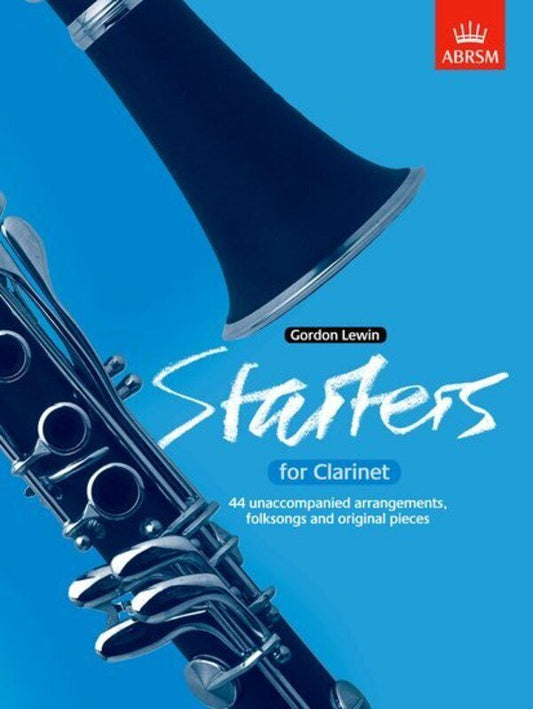 Starters for Clarinet: 44 Arrangements of Folk Songs and Original Pieces by Gordon Lewin