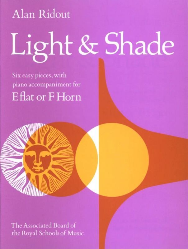 Light and Shade for E Flat or F Horn by Alan Ridout, 20 Pages, ABRSM