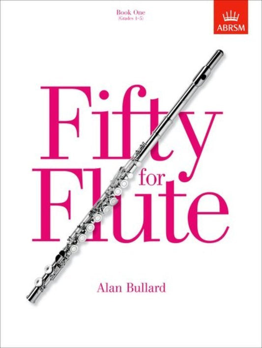 Fifty for Flute Book One by Alan Bullard, ABRSM, Flute Solo, 24 Pages