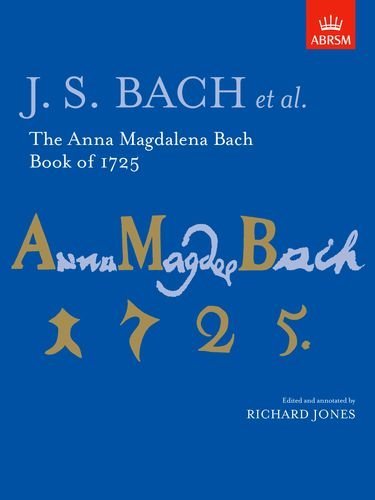 Anna Magdalena Bach Book of 1725 - Piano Solo Edition