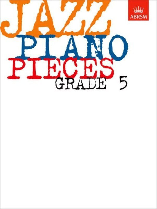 Jazz Piano Pieces Grade 5 by ABRSM - Piano Solo, 40 Pages, Includes Blues, Standards, and Contemporary Jazz Repertoire
