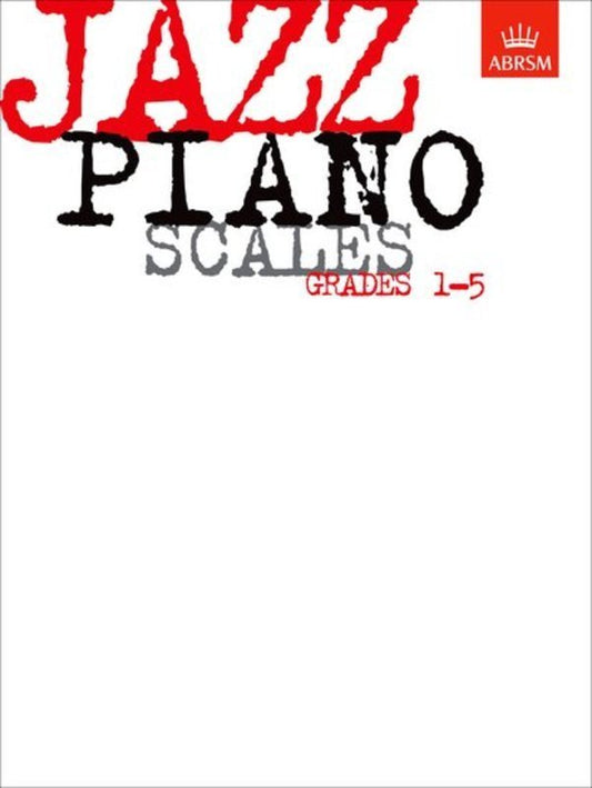Jazz Piano Scales Grades 1-5 by ABRSM, Piano Solo, 20 Pages