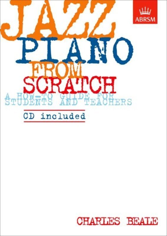 Jazz Piano from Scratch Book and CD by Charles Beale