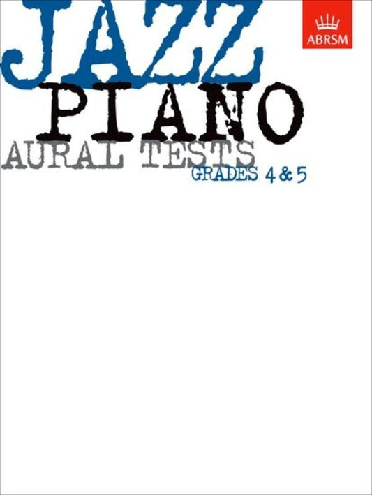 Jazz Piano Aural Tests Grades 4-5 by ABRSM, 32 Pages, Piano Solo