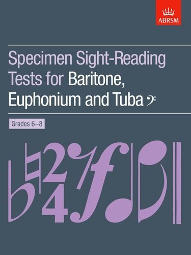 Specimen Sight-Reading Tests — Baritone/Euphonium/Tuba, Grades 6–8 (ABRSM)