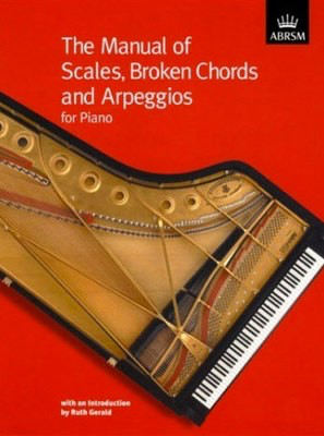 ABRSM Manual of Scales, Broken Chords & Arpeggios for Piano