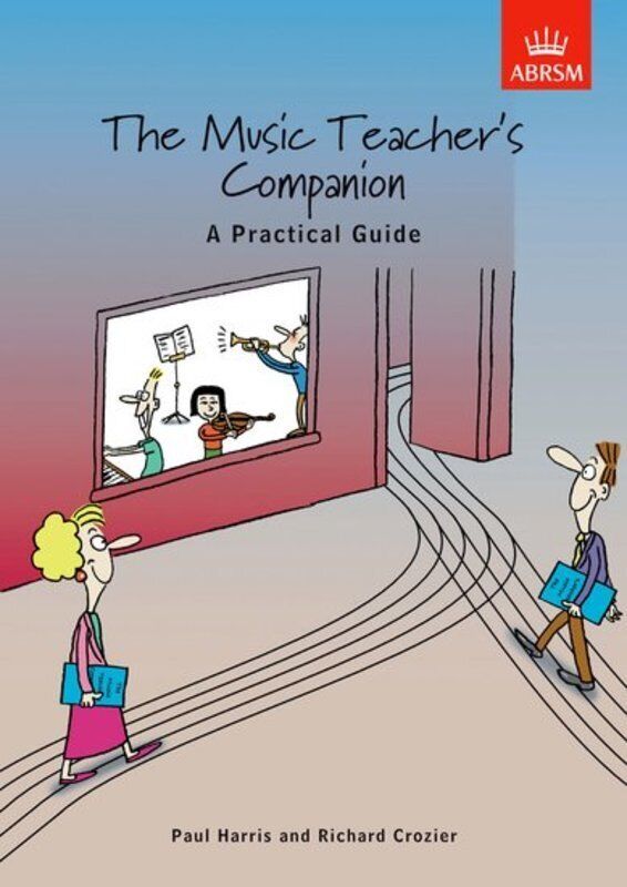 The Music Teacher's Companion: A Practical Guide for Instrumental and Singing Teachers