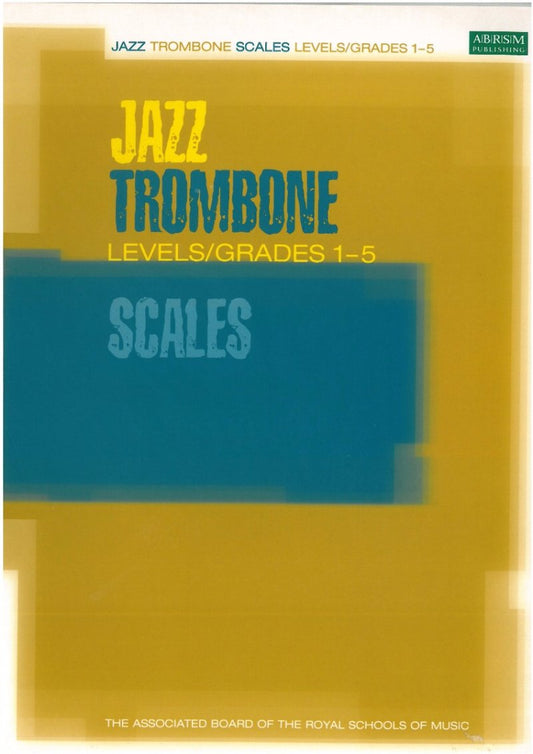 Jazz Trombone Scales Gr 1 To 5 (ABRSM)