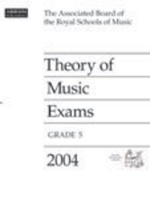 A B Theory of Music Paper Grade 5 2004