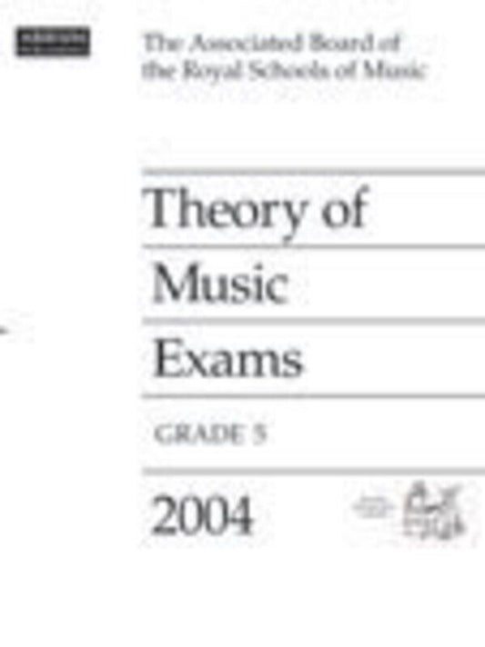 A B Theory of Music Paper Grade 5 2004