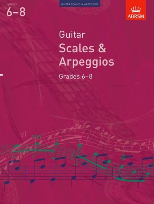 ABRSM Guitar Scales and Arpeggios Grades 6-8 2009 Edition