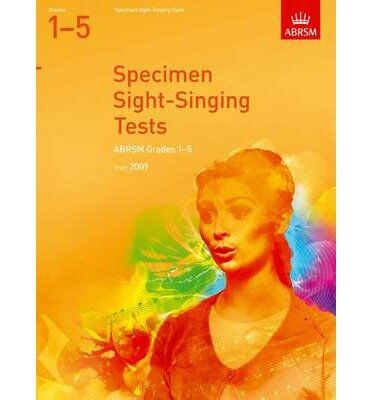 Specimen Sight-Singing Tests Grades 1-5 ABRSM 2009