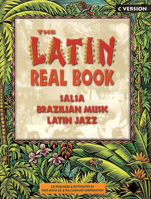 Latin Real Book C Edition by Sher Music Co. - 550+ pages of Salsa, Latin-Jazz, and Brazilian music with detailed arrangements and lyrics.
